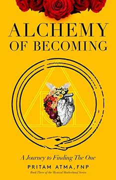 portada Alchemy of Becoming: A Journey to Finding the one (en Inglés)