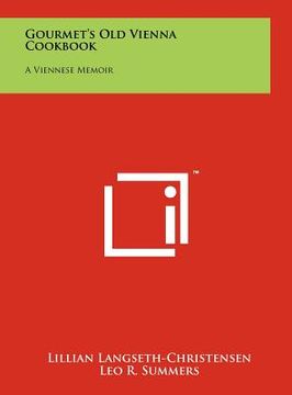 portada gourmet's old vienna cookbook: a viennese memoir (en Inglés)