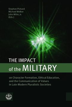 portada The Impact of the Military: On Character Formation, Ethical Education, and the Communication of Values in Late Modern Pluralistic Societies (in English)
