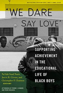 portada We Dare say Love: Supporting Achievement in the Educational Life of Black Boys (Multicultural Education Series) (en Inglés)