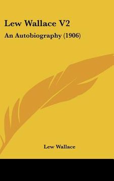 portada lew wallace v2: an autobiography (1906) (in English)