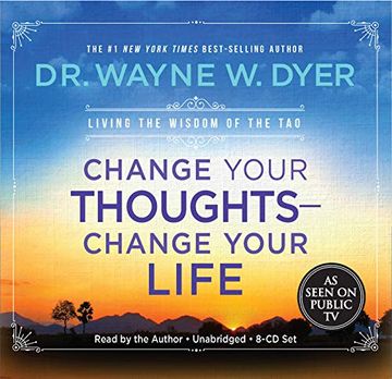 portada Change Your Thoughts, Change Your Life: Living the Wisdom of the tao ()