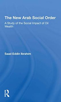 portada The new Arab Social Order: A Study of the Social Impact of oil Wealth (en Inglés)