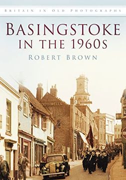 portada Basingstoke in the 1960S (Britain in old Photographs) (en Inglés)