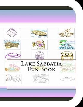 portada Lake Sabbatia Fun Book: A Fun and Educational Book About Lake Sabbatia (en Inglés)
