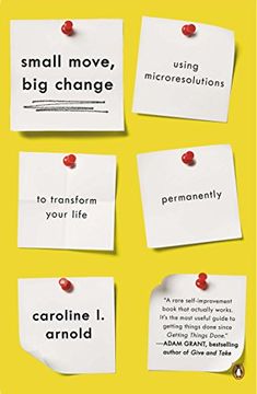 portada Small Move, big Change: Using Microresolutions to Transform Your Life Permanently (en Inglés)