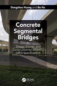 portada Concrete Segmental Bridges: Theory, Design, and Construction to Aashto Lrfd Specifications (en Inglés)