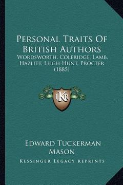 portada personal traits of british authors: wordsworth, coleridge, lamb, hazlitt, leigh hunt, procter (1885) (en Inglés)