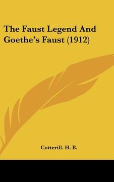 portada the faust legend and goethe's faust (1912) (in English)