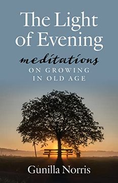 portada The Light of Evening: Meditations on Growing in old age (en Inglés)