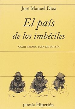 portada El País de los Imbéciles: Xxxiii Premio Jaén de Poesía (Poesía Hiperión) (in Spanish)