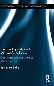 portada Gender Equality and Work-Life Balance: Glass Handcuffs and Working Men in the U.S. (Routledge Research in Employment Relations)