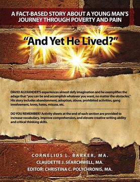 portada "And Yet He Lived?" A Fact-Based Story About a Young Man's Journey Through Poverty and Pain (en Inglés)