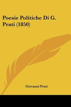 portada poesie politiche di g. prati (1850) (en Inglés)
