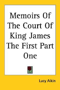 portada memoirs of the court of king james the first part one (in English)