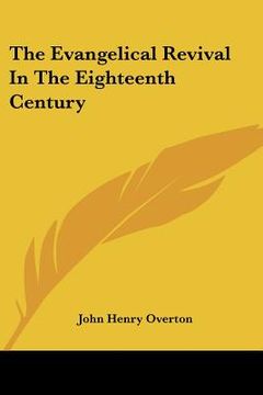 portada the evangelical revival in the eighteenth century (en Inglés)