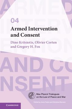 portada Armed Intervention and Consent (Max Planck Trialogues, Series Number 4) (in English)