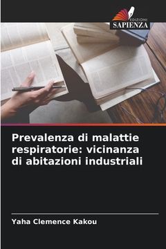 portada Prevalenza di malattie respiratorie: vicinanza di abitazioni industriali (in Italian)