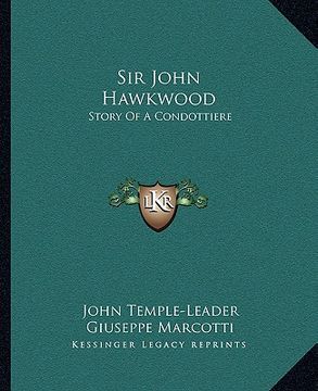 portada sir john hawkwood: story of a condottiere (en Inglés)