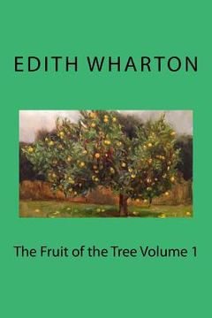 portada The Fruit of the Tree Volume 1 (en Inglés)