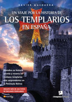 portada Un Viaje Por La Historia de Los Templarios En España