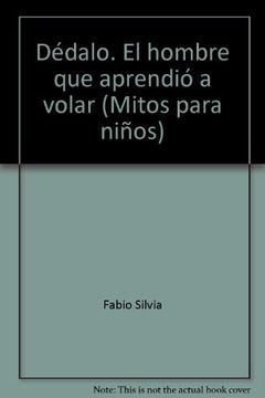 portada Dédalo. El hombre que aprendió a volar (Mitos para niños) (Spanish Edition) (in Spanish)