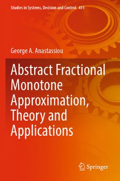 portada Abstract Fractional Monotone Approximation, Theory and Applications (en Inglés)