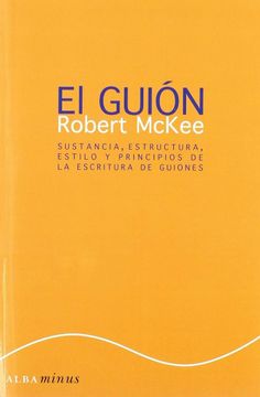 portada El Guión (Story): Sustancia, Estructura, Estilo y Principios de la Escritura de Guiones