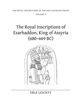 portada The Royal Inscriptions of Esarhaddon, King of Assyria (680-669 bc) (Royal Inscriptions of the Neo-Assyrian Period) (in English)