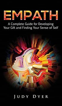 portada Empath: A Complete Guide for Developing Your Gift and Finding Your Sense of Self (en Inglés)