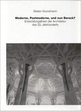 portada Moderne, Postmoderne - Und Nun Barock? Entwicklungslinien Der Architektur Des 20. Jahrhunderts