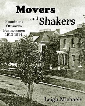 portada Movers and Shakers: Prominent Ottumwa Businessmen 1913-1914 (in English)