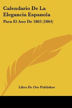 portada Calendario de la Elegancia Espanola: Para el ano de 1865 (1864) (in Spanish)