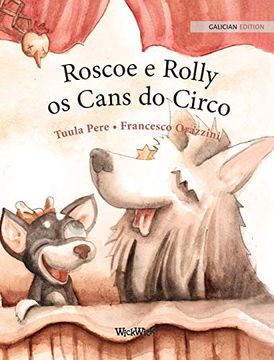 portada Roscoe e Rolly, os Cans do Circo: Galician Edition of "Circus Dogs Roscoe and Rolly" (en Gallego)