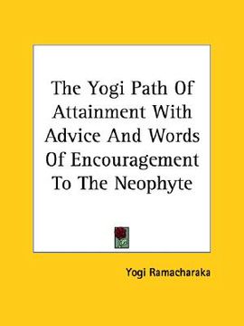 portada the yogi path of attainment with advice and words of encouragement to the neophyte (in English)