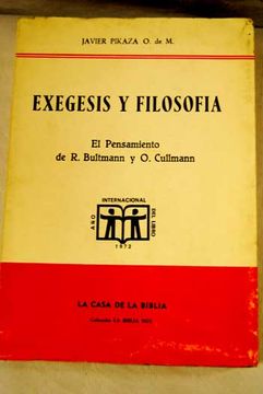 Libro Exégesis Y Filosofía: El Pensamiento De R. Bultmann Y O. Cullmann,  Xabier Pikaza, ISBN 28170453. Comprar en Buscalibre