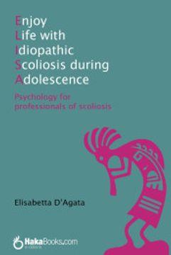 portada Enjoy Life With Idiopathic Scoliosis During Adolescence: Psychology for Professionals of Scoliosis (in Spanish)