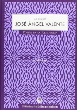 portada Jose Angel Valente (+Cd) ( " la voz de " ): Poesia en la Residencia