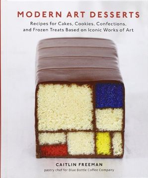 portada Modern art Desserts: Recipes for Cakes, Cookies, Confections, and Frozen Treats Based on Iconic Works of art (en Inglés)