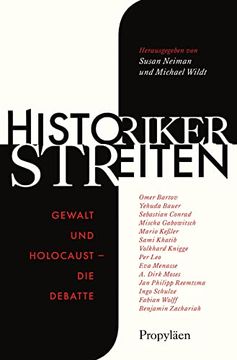 portada Historiker Streiten: Gewalt und Holocaust? Die Debatte | mit Wegweisenden Beiträgen Prominenter Autorinnen und Autoren (in German)