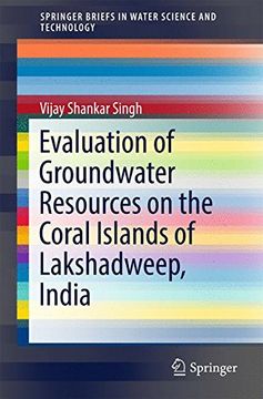 portada Evaluation of Groundwater Resources on the Coral Islands of Lakshadweep, India (Springerbriefs in Water Science and Technology) 