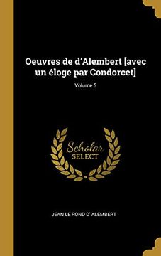 portada Oeuvres de d'Alembert [avec Un Éloge Par Condorcet]; Volume 5 (in French)