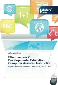 portada Effectiveness Of Developmental Education Computer Assisted Instruction: Implications For Success, Retention, And Costs