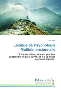 portada Lexique de Psychologie Multidimensionnelle: 72 Termes définis, détaillés, pour bien comprendre ce qu'est la PMD et tout ce qu'elle peut nous apporter !