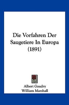 portada Die Vorfahren Der Saugetiere In Europa (1891) (in German)