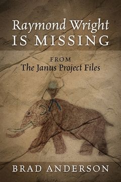 portada Raymond Wright Is Missing: from The Janus Project Files