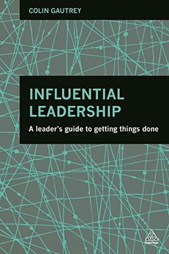 portada Influential Leadership: A Leader's Guide to Getting Things Done 