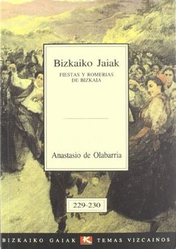 portada Bizkaiko Jaiak - Fiestas y Romerias de Bizkaia (Bizkaiko Gaiak Temas Vizcai)