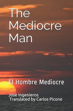 portada The Mediocre Man: El Hombre Mediocre (en Inglés)