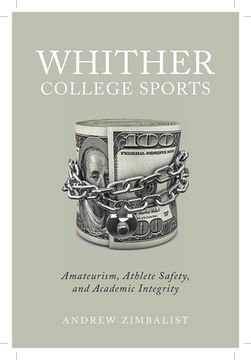 portada Whither College Sports: Amateurism, Athlete Safety, and Academic Integrity (en Inglés)